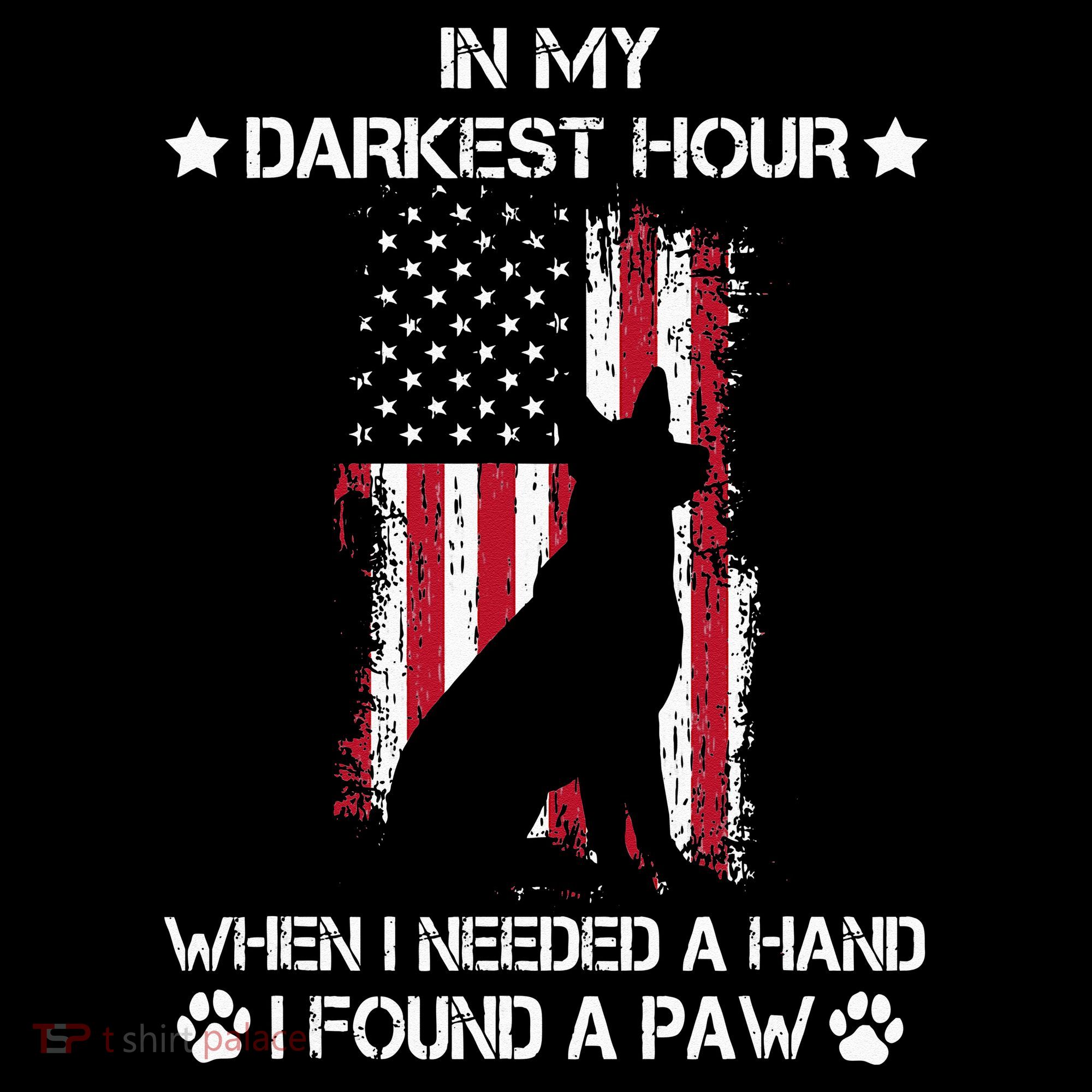 In My Darkest Hour When I Needed A Hand I Found A Paw Toddler Sweatshirt