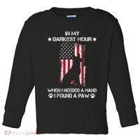 In My Darkest Hour When I Needed A Hand I Found A Paw Toddler Long Sleeve Shirt thumb 0