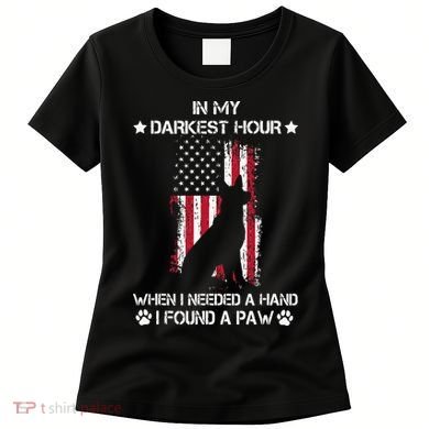 In My Darkest Hour When I Needed A Hand I Found A Paw Women's T-Shirt