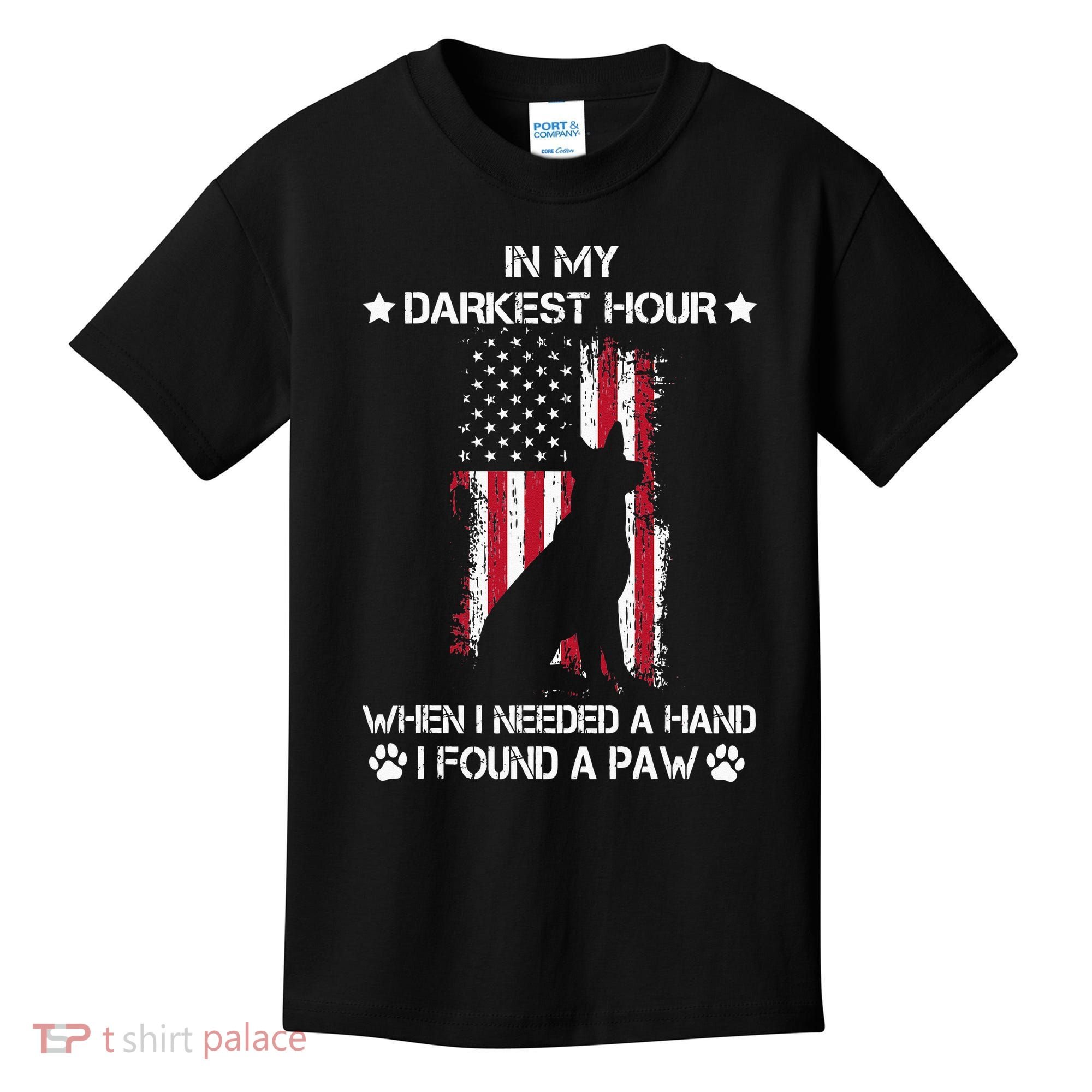 In My Darkest Hour When I Needed A Hand I Found A Paw Kids T-Shirt