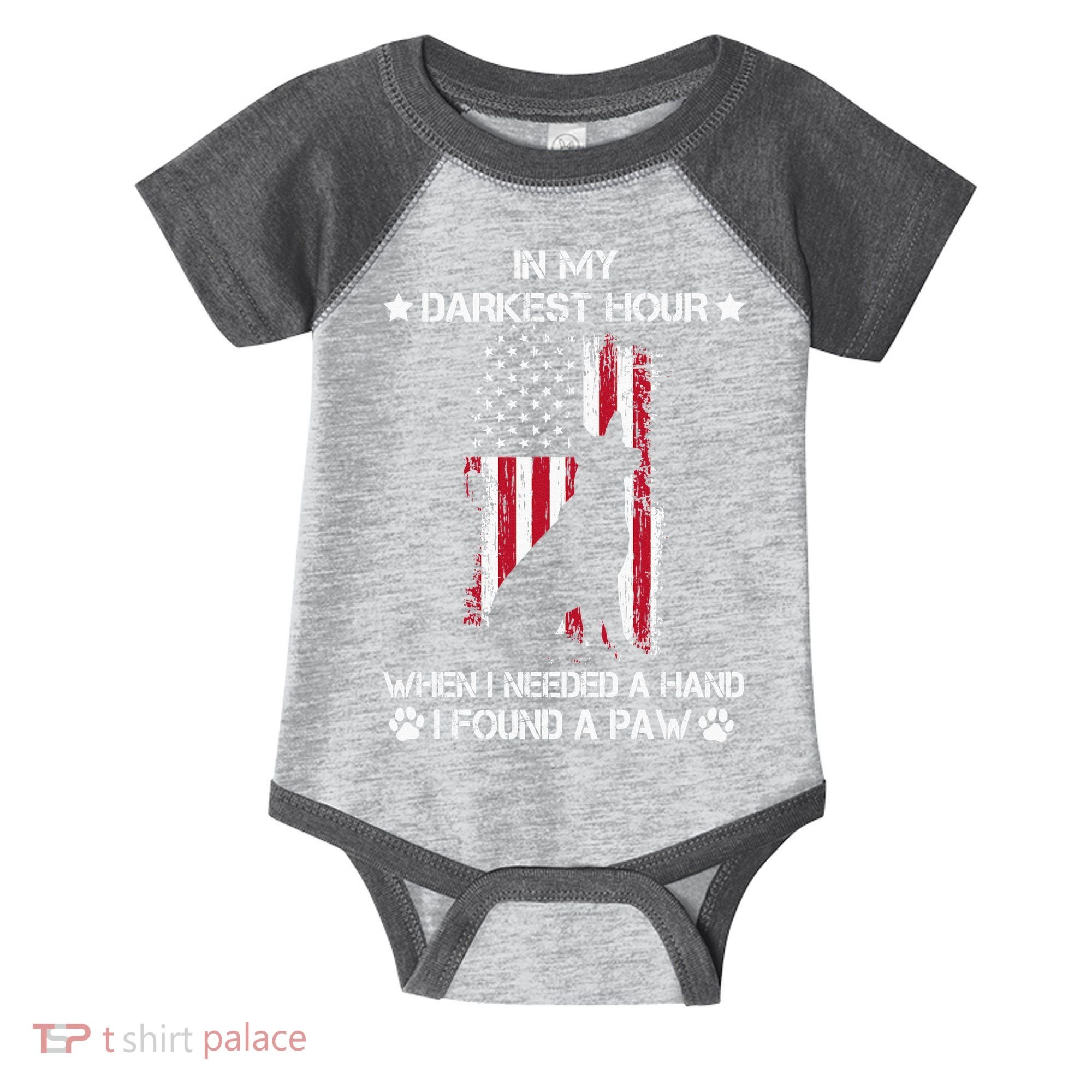 In My Darkest Hour When I Needed A Hand I Found A Paw Infant Baby Jersey Bodysuit