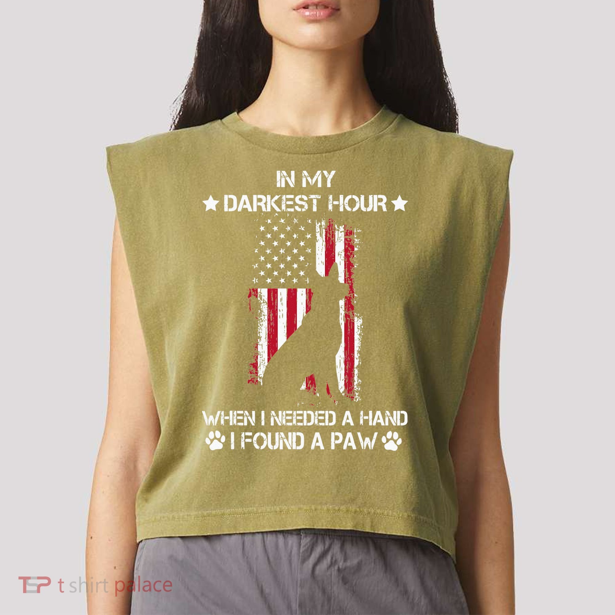 In My Darkest Hour When I Needed A Hand I Found A Paw Garment-Dyed Women's Muscle Tee