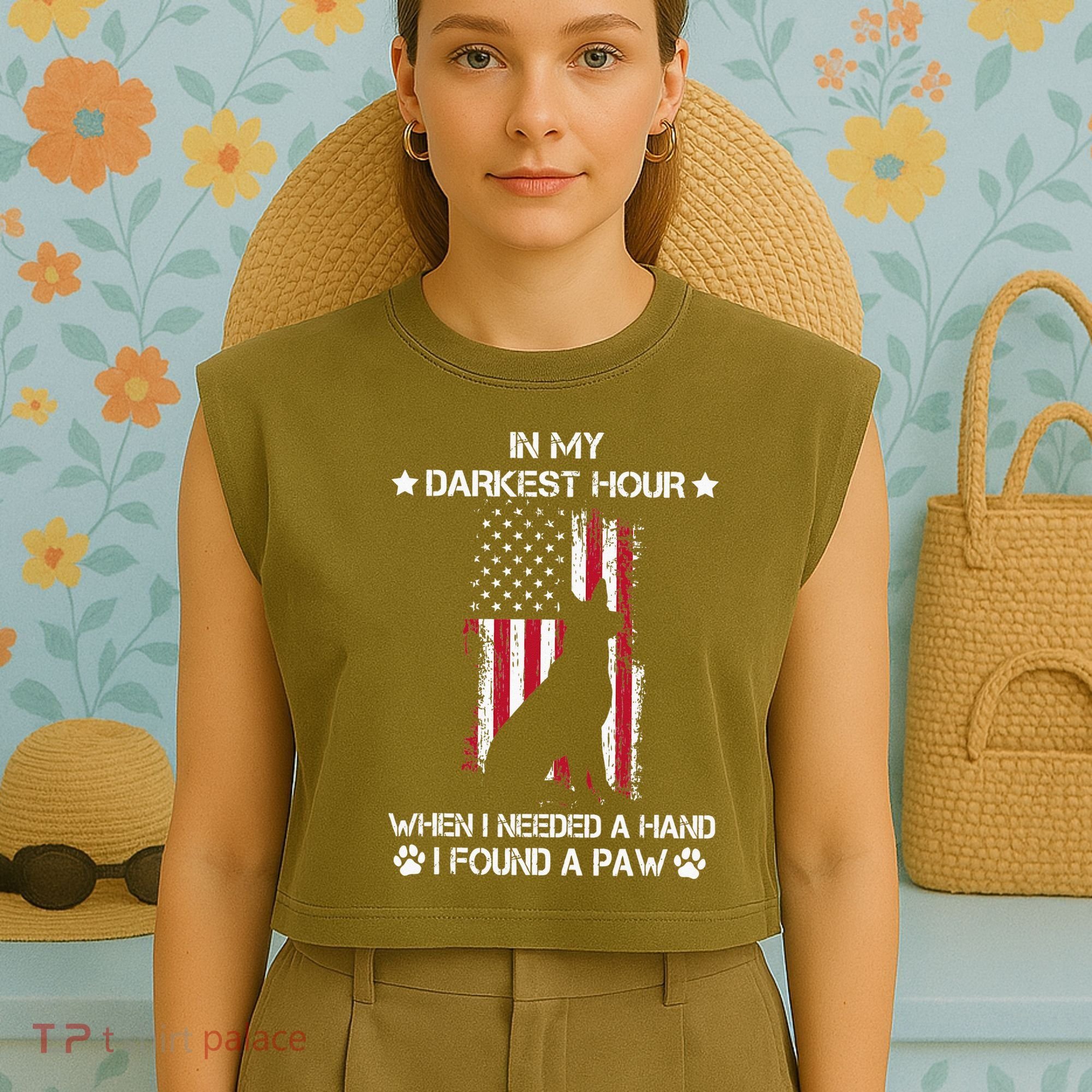 In My Darkest Hour When I Needed A Hand I Found A Paw Garment-Dyed Women's Muscle Tee