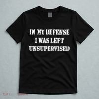 In My Defense I Was Left Unsupervised T-Shirt thumb 5
