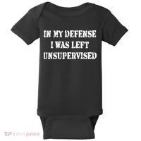 In My Defense I Was Left Unsupervised Baby Bodysuit thumb 0