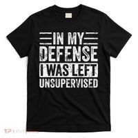 In My Defense I Was Left Unsupervised Funny Retro Vintage T-Shirt thumb 0