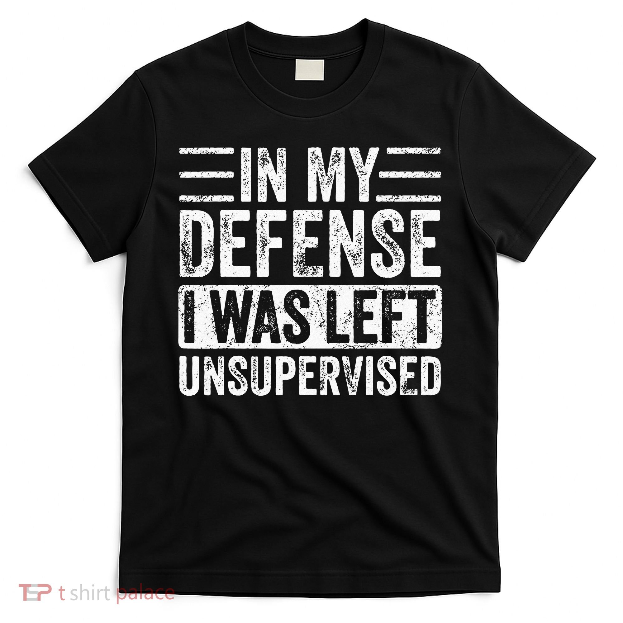 In My Defense I Was Left Unsupervised Funny Retro Vintage T-Shirt