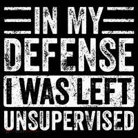In My Defense I Was Left Unsupervised Funny Retro Vintage T-Shirt thumb 7