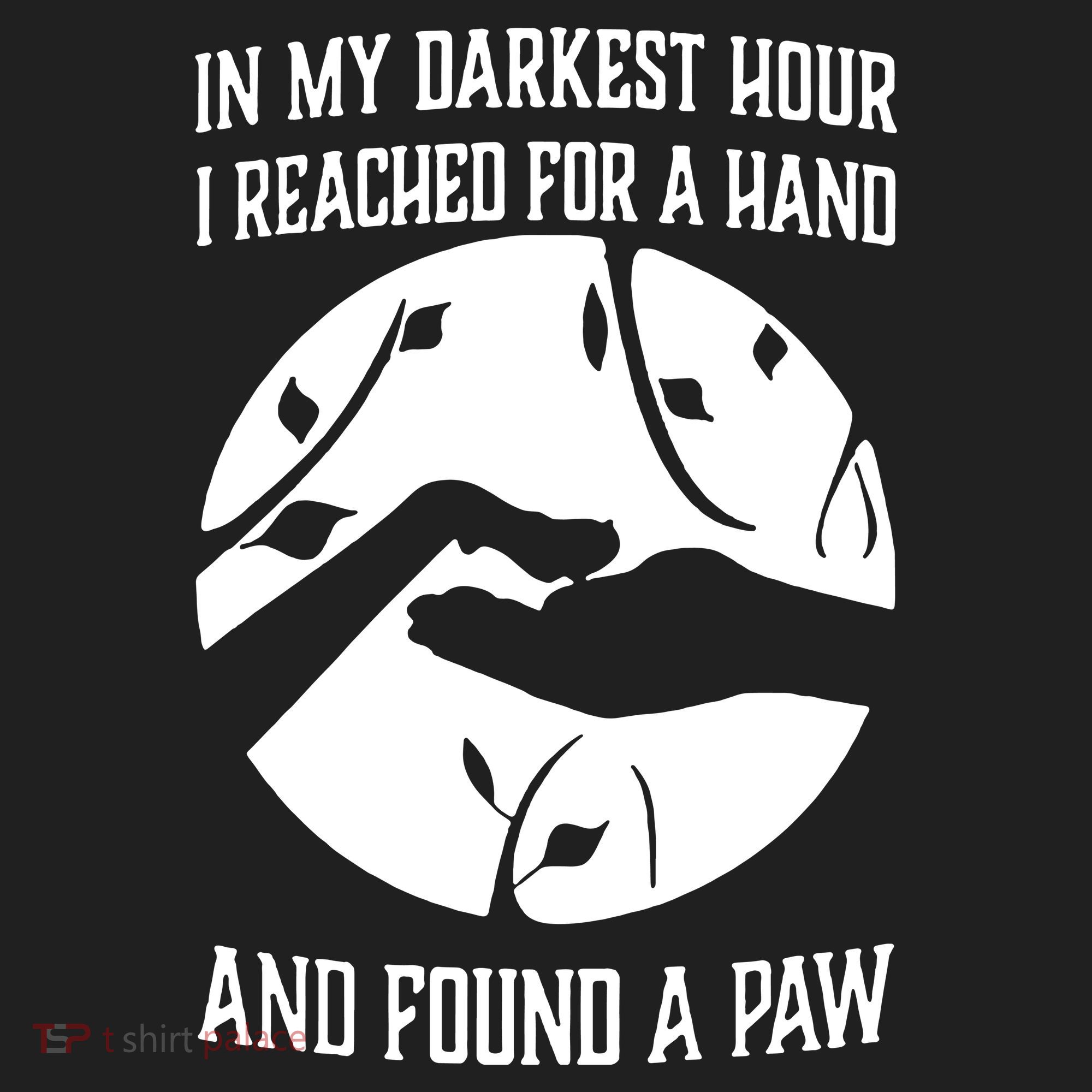 In My Darkest Hour I Reached For A Hand And Found A Paw Tumbler