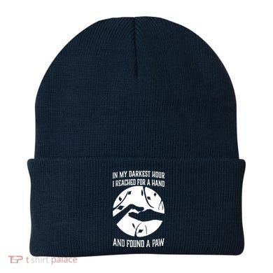 In My Darkest Hour I Reached For A Hand And Found A Paw Beanie