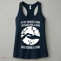 In My Darkest Hour I Reached For A Hand And Found A Paw Women's Tank Top thumb 3