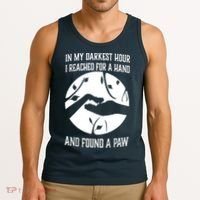 In My Darkest Hour I Reached For A Hand And Found A Paw Tank Top thumb 3