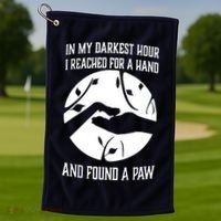 In My Darkest Hour I Reached For A Hand And Found A Paw Golf Towel thumb 1