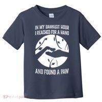In My Darkest Hour I Reached For A Hand And Found A Paw Toddler T-Shirt thumb 0