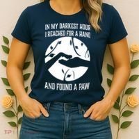 In My Darkest Hour I Reached For A Hand And Found A Paw Women's T-Shirt thumb 2