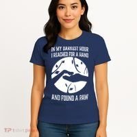 In My Darkest Hour I Reached For A Hand And Found A Paw Women's T-Shirt thumb 4
