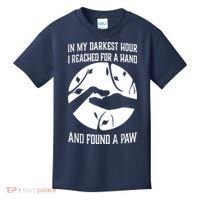 In My Darkest Hour I Reached For A Hand And Found A Paw Kids T-Shirt thumb 0