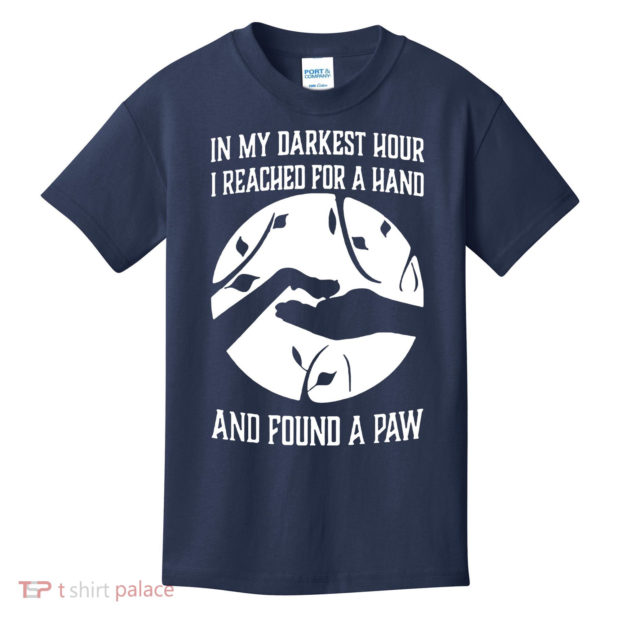 In My Darkest Hour I Reached For A Hand And Found A Paw Kids T-Shirt