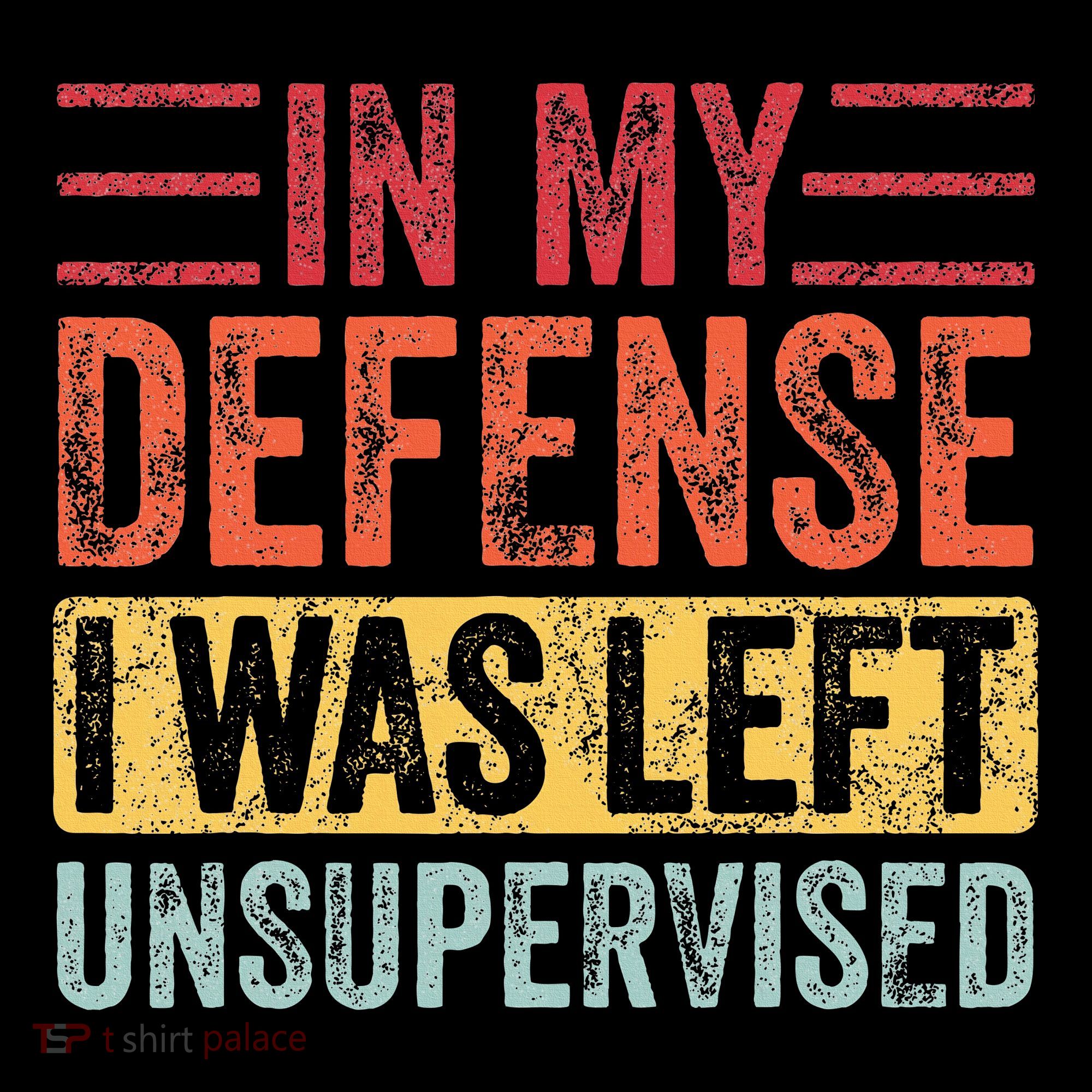 In My Defense I Was Left Unsupervised Women's Hoodie