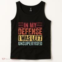 In My Defense I Was Left Unsupervised Tank Top thumb 2