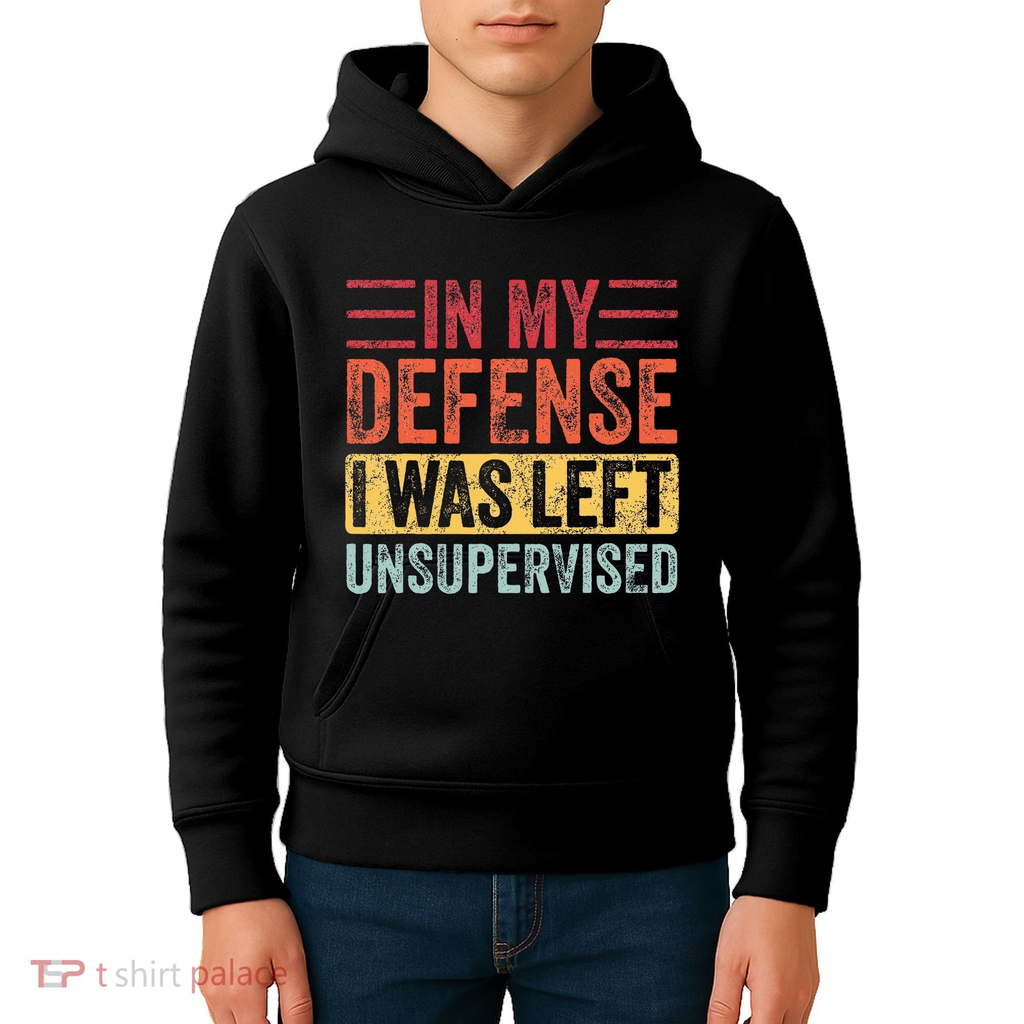 In My Defense I Was Left Unsupervised Kids Hoodie