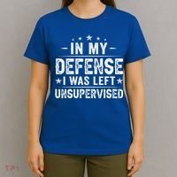 In My Defense I Was Left Unsupervised  Funny Retro Vintage  T-Shirt thumb 4