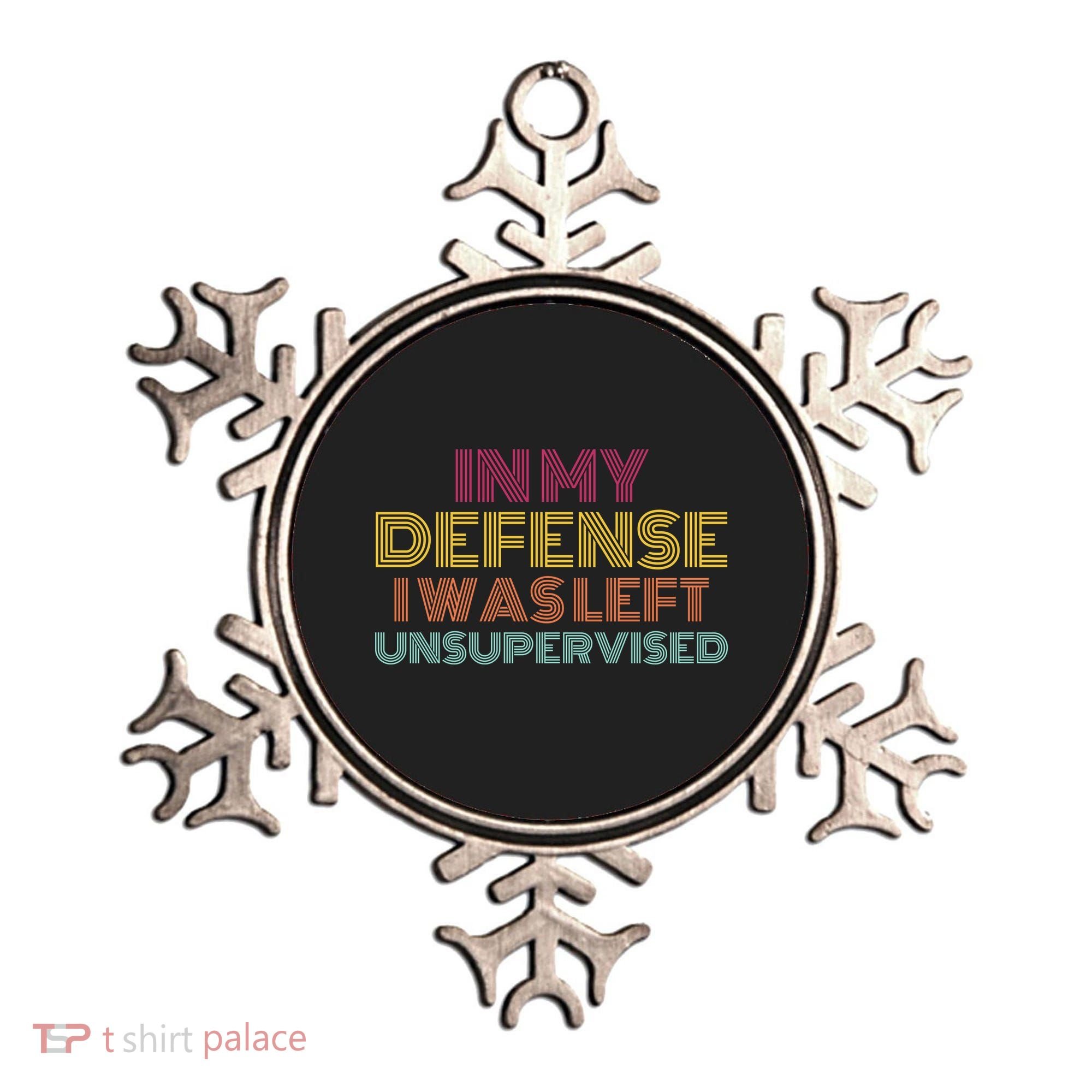 In My Defense I Was Left Unsupervised Ornament
