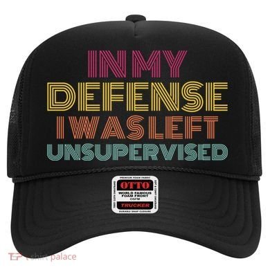 In My Defense I Was Left Unsupervised Hat