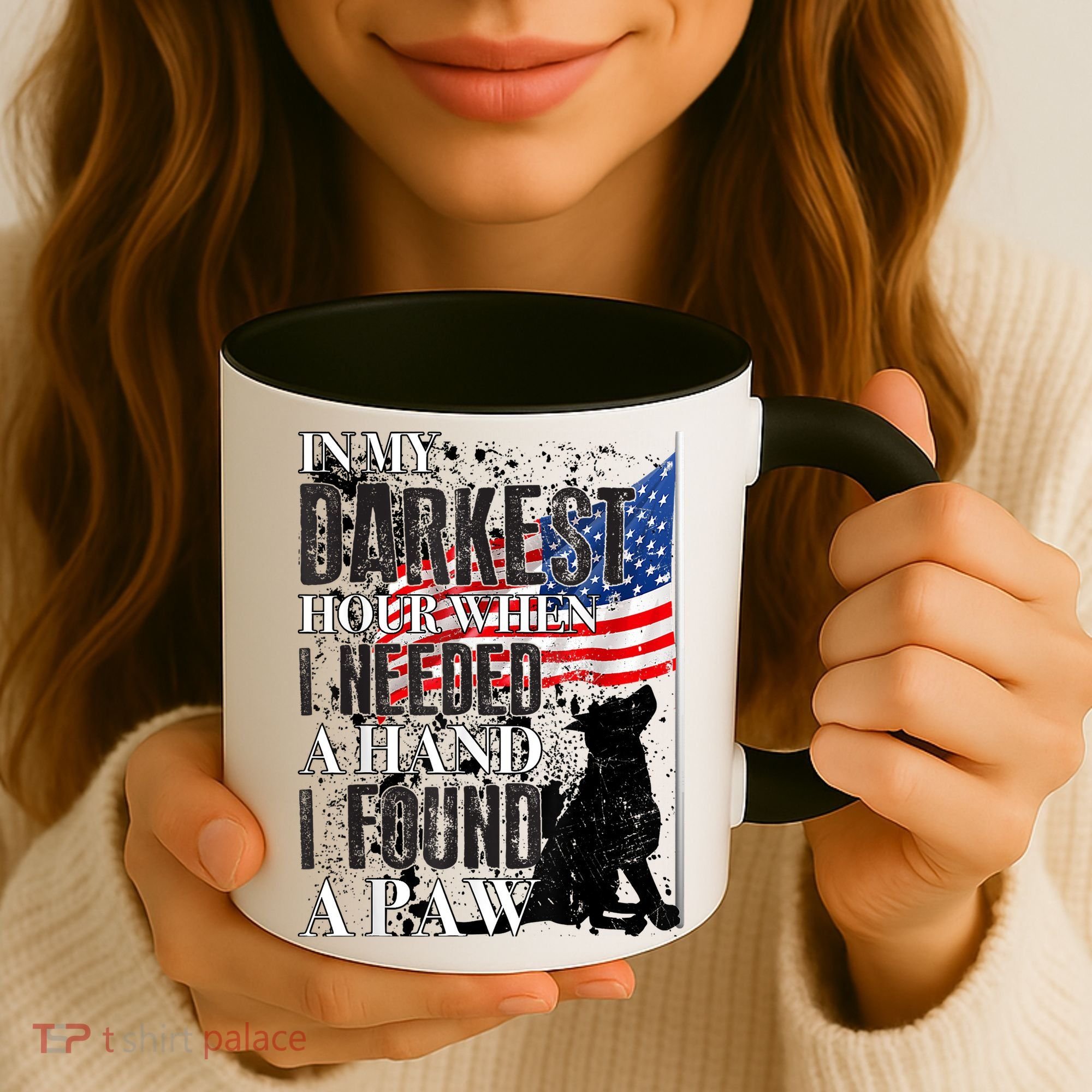 In My Darkest Hour I Reached For A Hand Found A Paw Coffee Mug