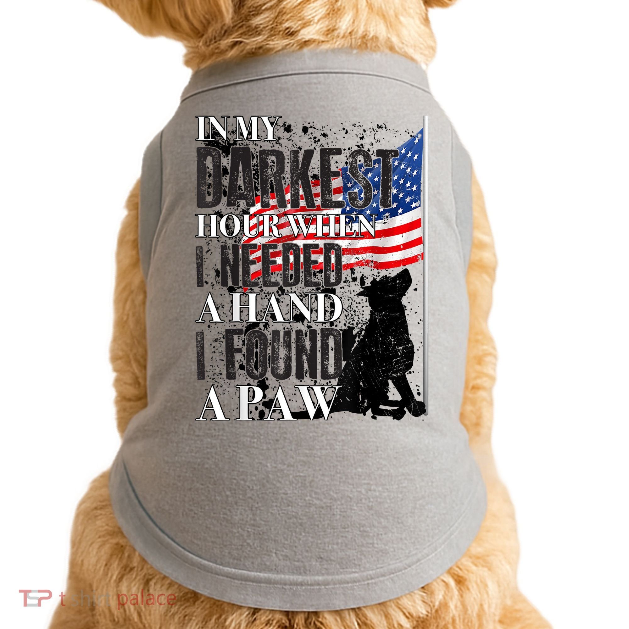 In My Darkest Hour I Reached For A Hand Found A Paw Doggie Tank