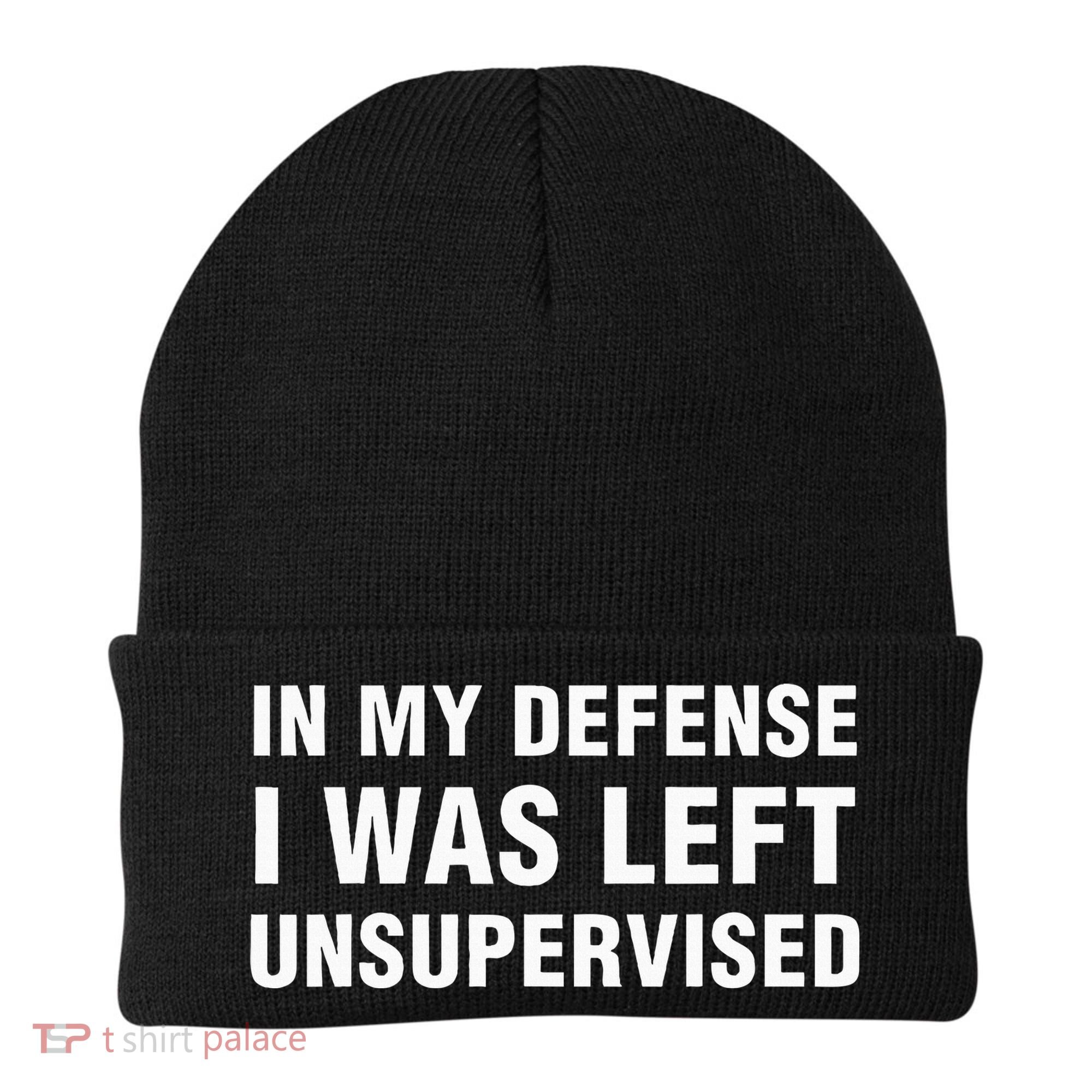 In My Defense I Was Left Unsupervised Gifts Beanie
