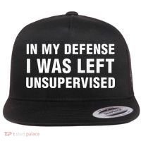 In My Defense I Was Left Unsupervised Gifts Flat Bill Trucker Hat thumb 0