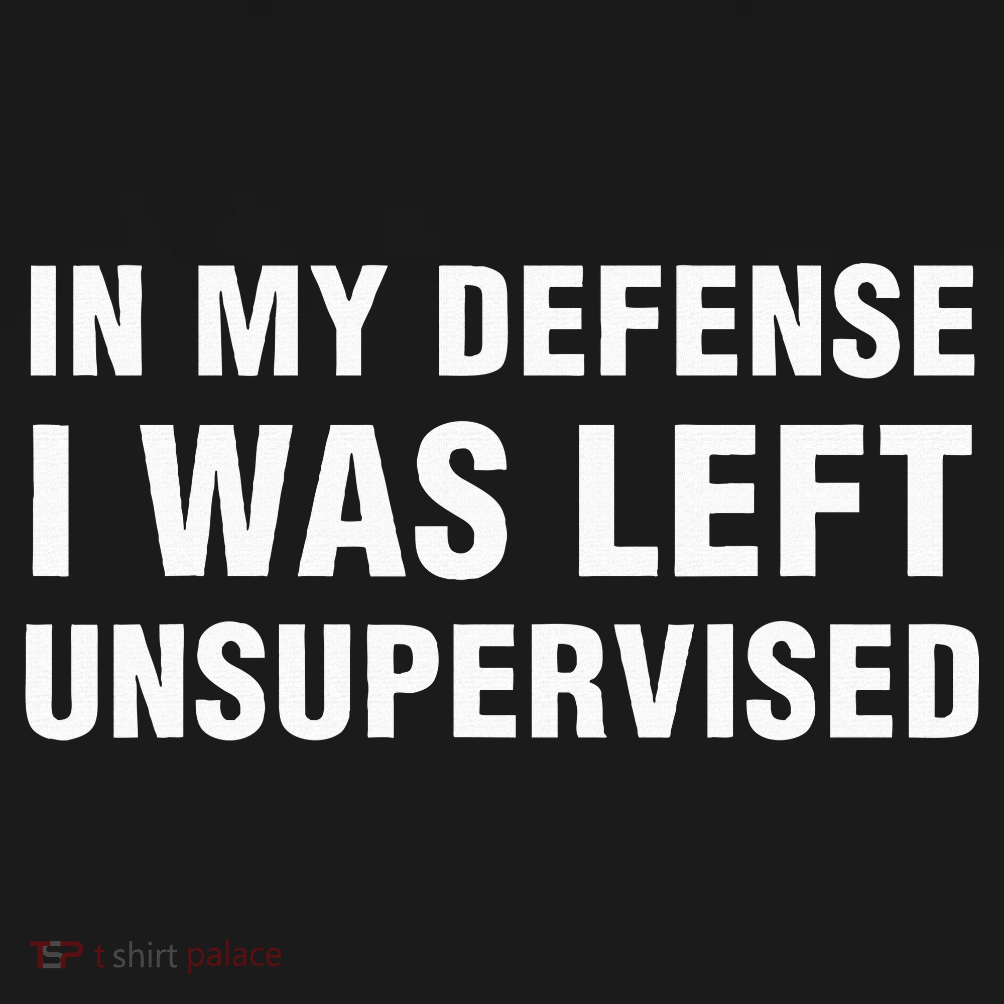 In My Defense I Was Left Unsupervised Gifts Toddler Hoodie