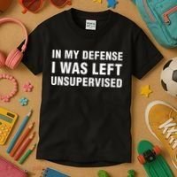 In My Defense I Was Left Unsupervised Gifts Kids T-Shirt thumb 3