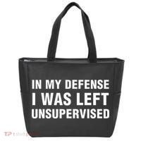 In My Defense I Was Left Unsupervised Gifts Tote Bag thumb 0