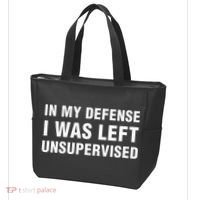 In My Defense I Was Left Unsupervised Gifts Tote Bag thumb 3