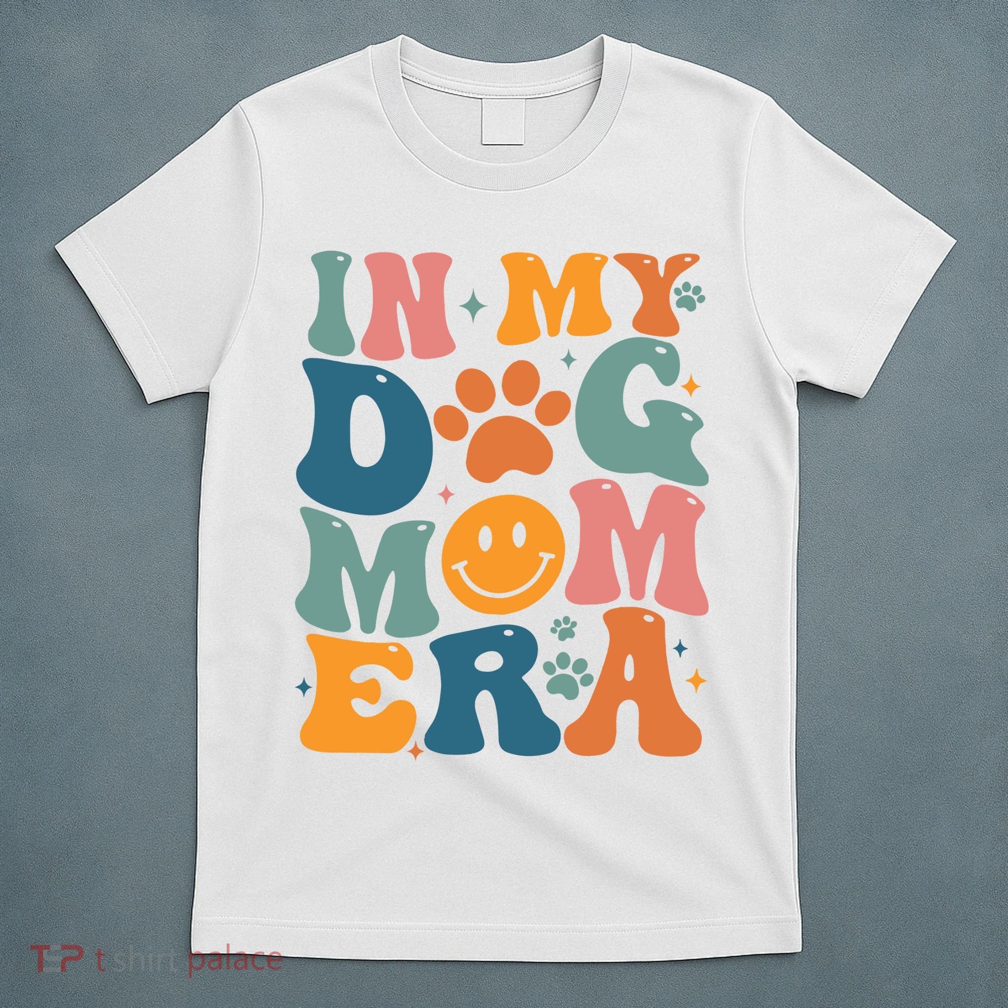 In My Dog Mom Era Dog Mom Era T-Shirt