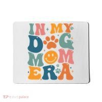 In My Dog Mom Era Dog Mom Era Mousepad thumb 0