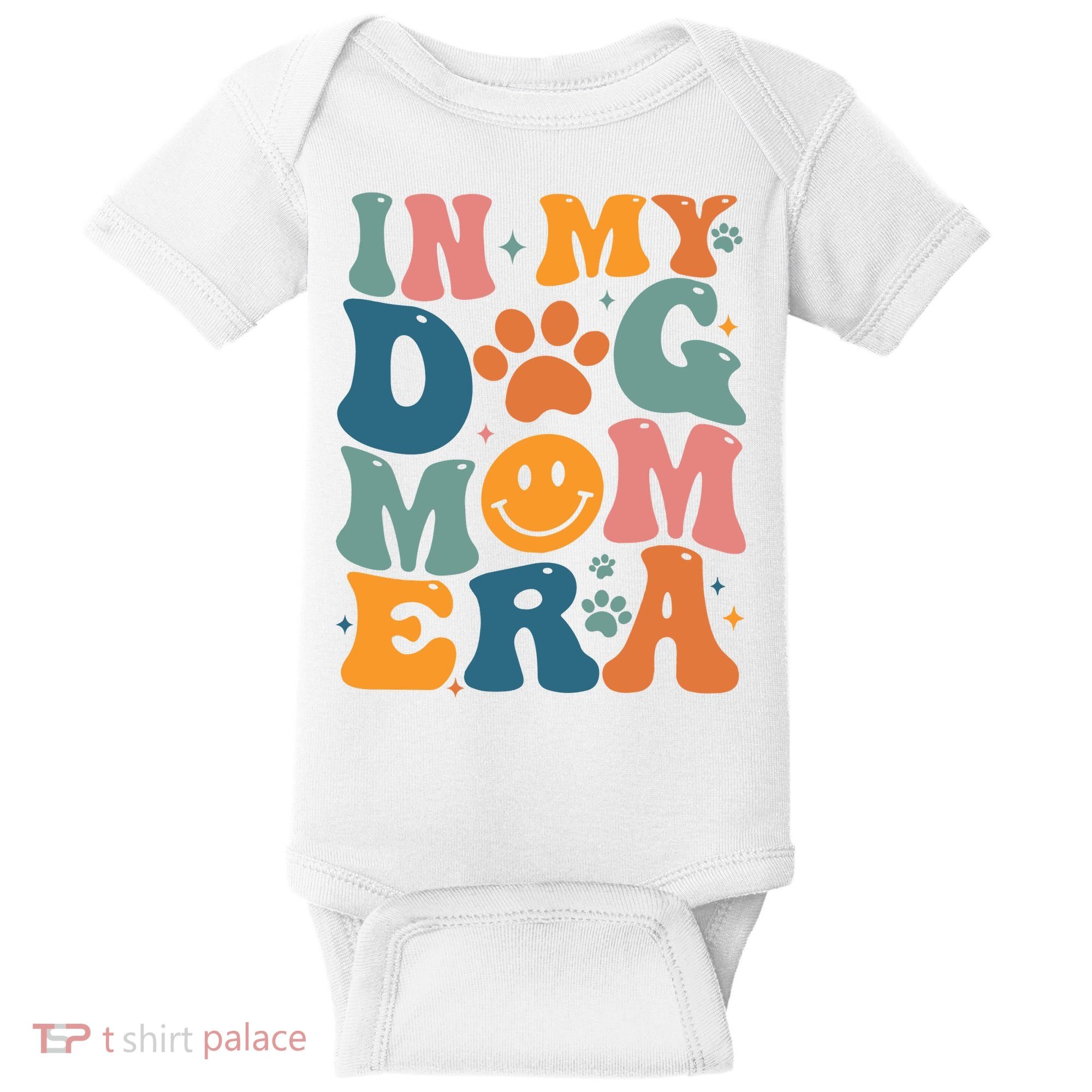 In My Dog Mom Era Dog Mom Era Baby Bodysuit