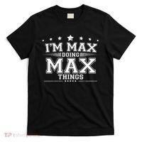 Im Max Doing Max Things T-Shirt thumb 0