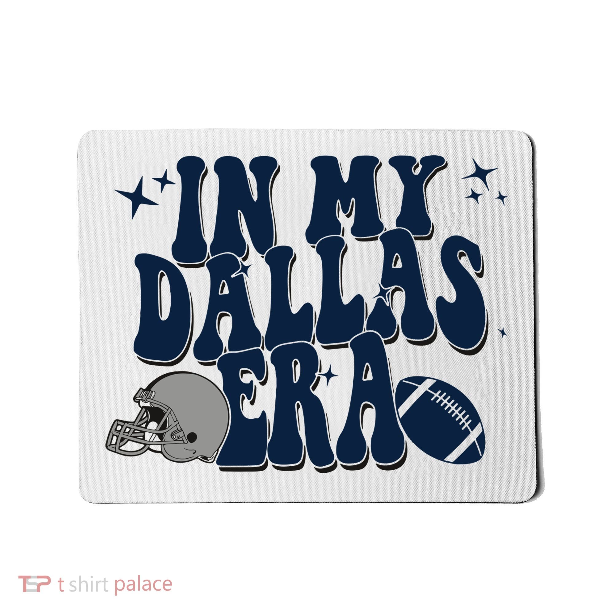 In My Dallas Era Dallas Football Mousepad