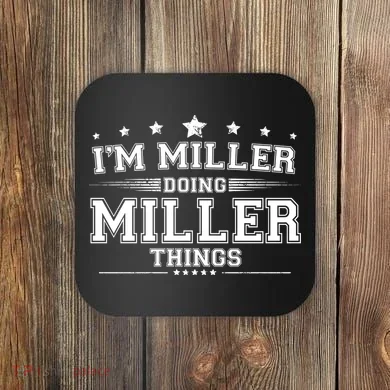 Im Miller Doing Miller Things Coaster