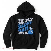 In My Daddy Dan Era Funny Papa Daddy Fathers Day Hoodie thumb 0