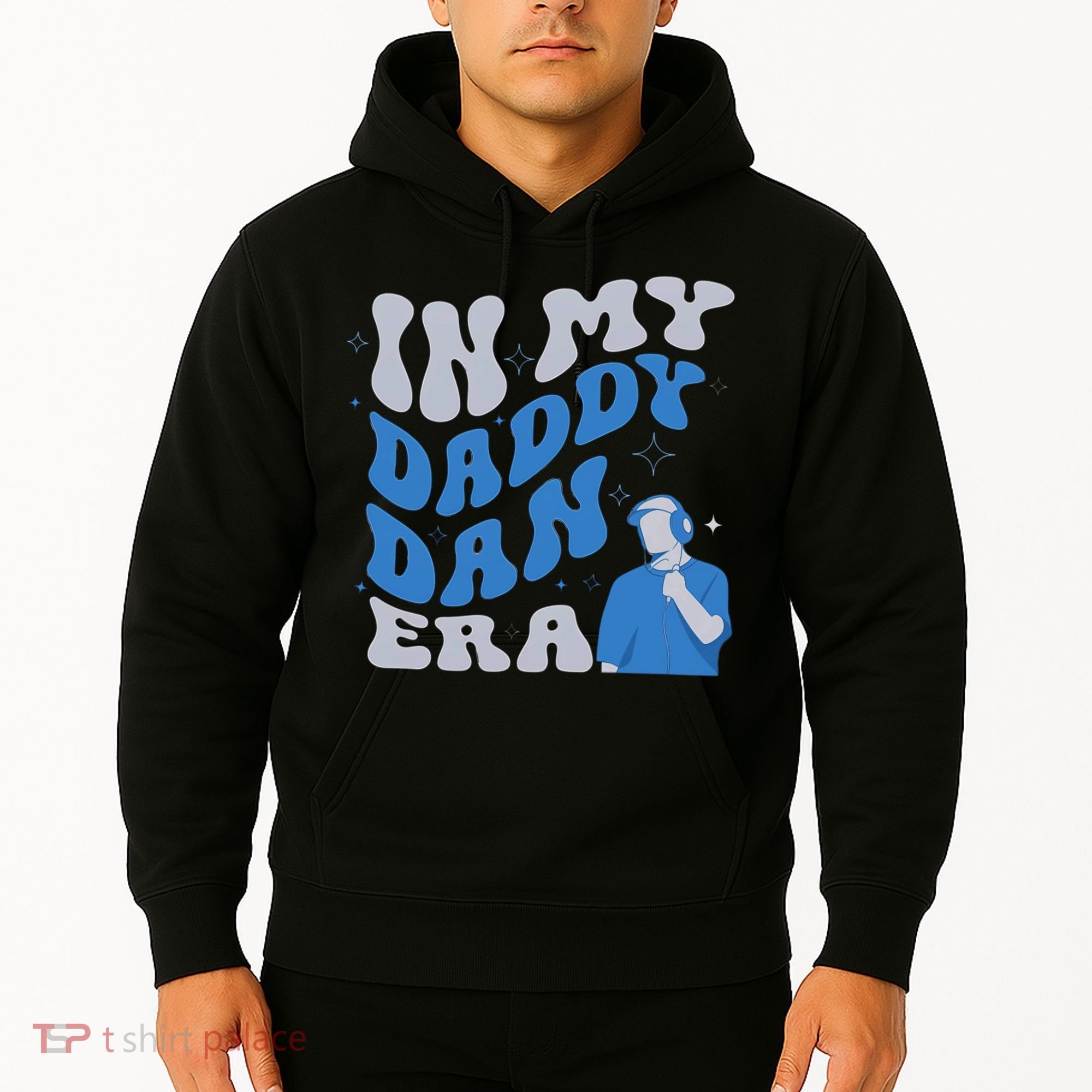In My Daddy Dan Era Funny Papa Daddy Fathers Day Hoodie