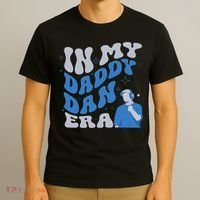 In My Daddy Dan Era Funny Papa Daddy Fathers Day T-Shirt thumb 3