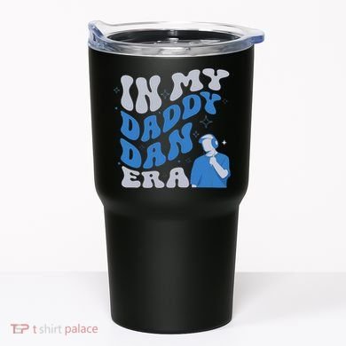 In My Daddy Dan Era Funny Papa Daddy Fathers Day Tumbler