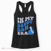 In My Daddy Dan Era Funny Papa Daddy Fathers Day Women's Tank Top thumb 0