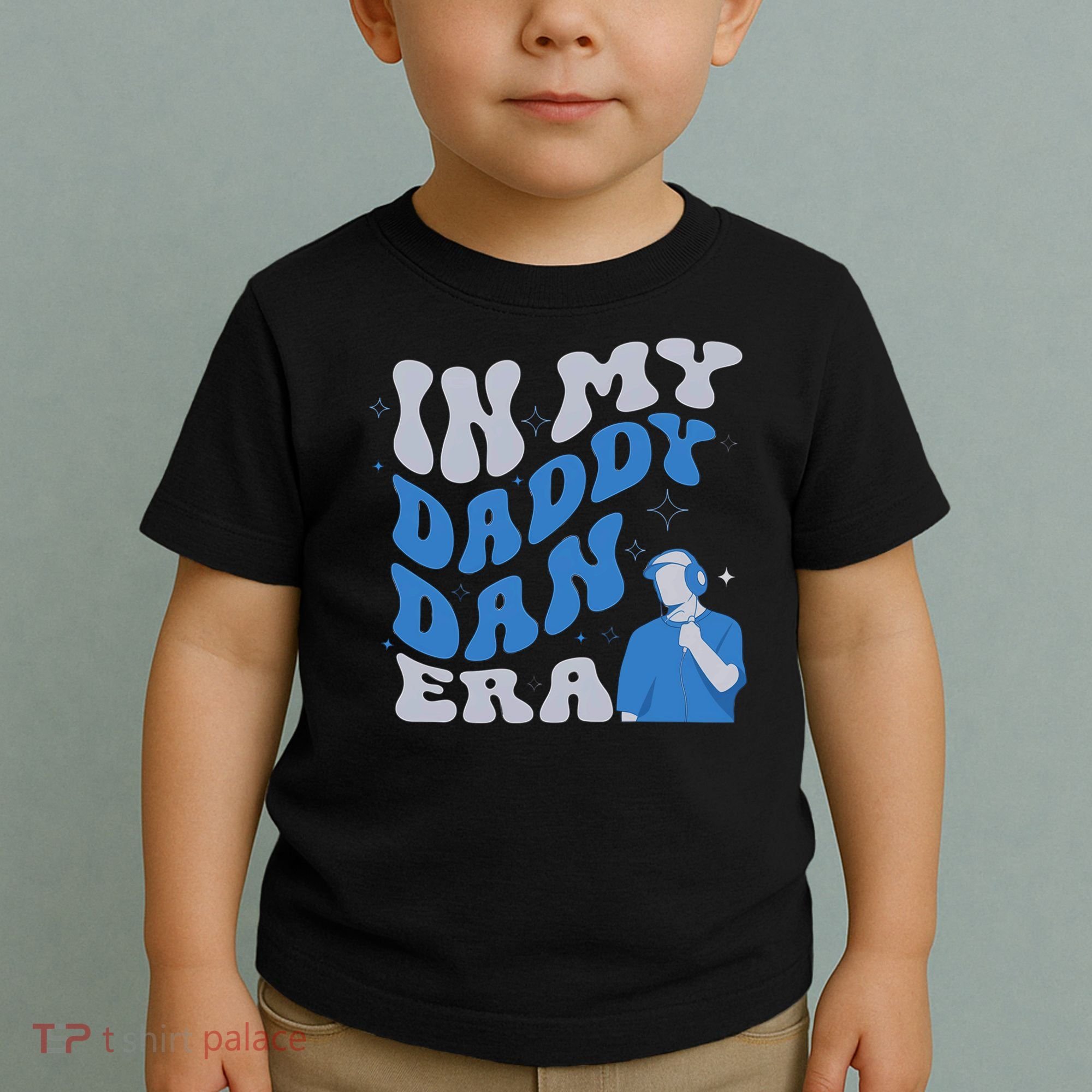 In My Daddy Dan Era Funny Papa Daddy Fathers Day Toddler T-Shirt