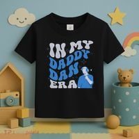In My Daddy Dan Era Funny Papa Daddy Fathers Day Toddler T-Shirt thumb 3