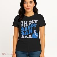 In My Daddy Dan Era Funny Papa Daddy Fathers Day Women's T-Shirt thumb 4